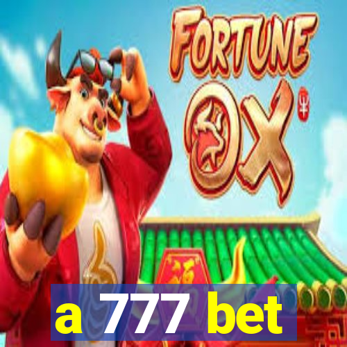 a 777 bet